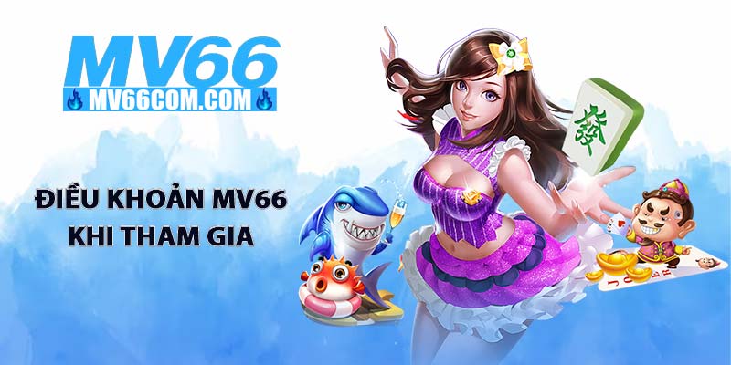 Điều Khoản MV66 - Nền Tảng Cho Sự Minh Bạch Và Công Bằng 1 Điều khoản MV66 khi tham gia cá cược