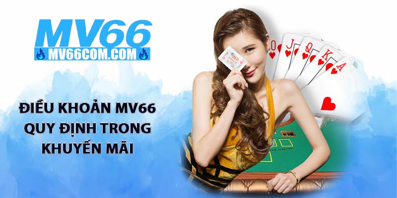 Điều Khoản MV66 - Nền Tảng Cho Sự Minh Bạch Và Công Bằng 3 Điều khoản MV66 quy định trong khuyến mãi