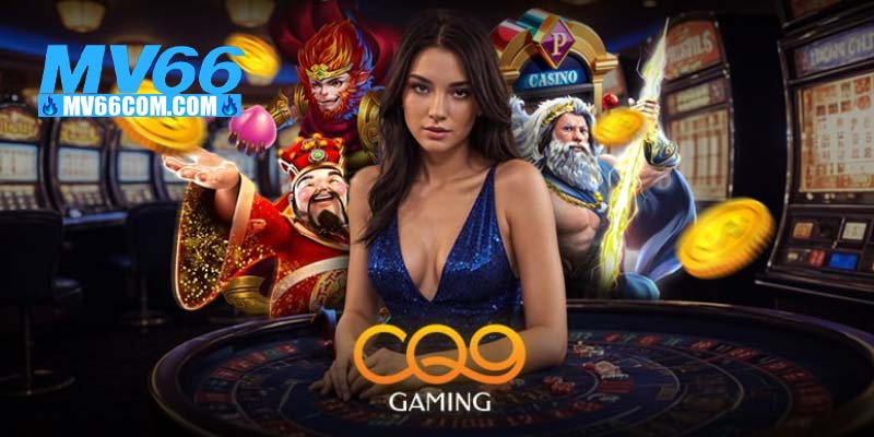 Nổ Hũ CQ9 Xanh Chín Với Phần Thưởng Jackpot Cực Khủng 3 Cơ chế trả thưởng cực khủng, danh sách game slot đa dạng