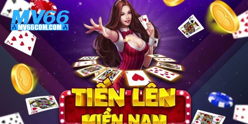 Tiến Lên Miền Nam - Game Bài Dân Gian Đậm Tính Chiến Thuật 1 Game bài tiến lên miền nam đổi thưởng