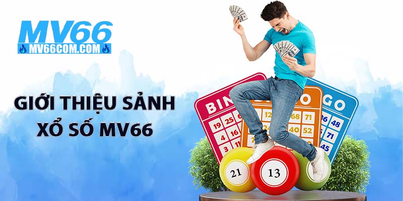 Xổ Số MV66 – Nền Tảng Dự Đoán Kết Quả Nhanh, 1 Ăn 99.9 1 Giới thiệu sảnh xổ số MV66